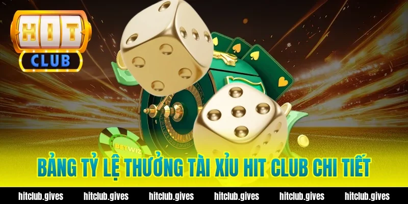 Tài Xỉu Hit Club – Mẹo Soi Cầu Và Đặt Cược Chuẩn Xác