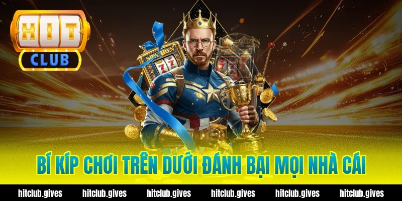 Bí kíp chơi Trên Dưới đánh bại mọi nhà cái