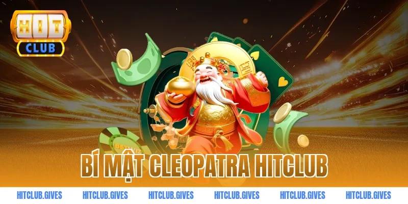 bí mật cleopatra hitclub