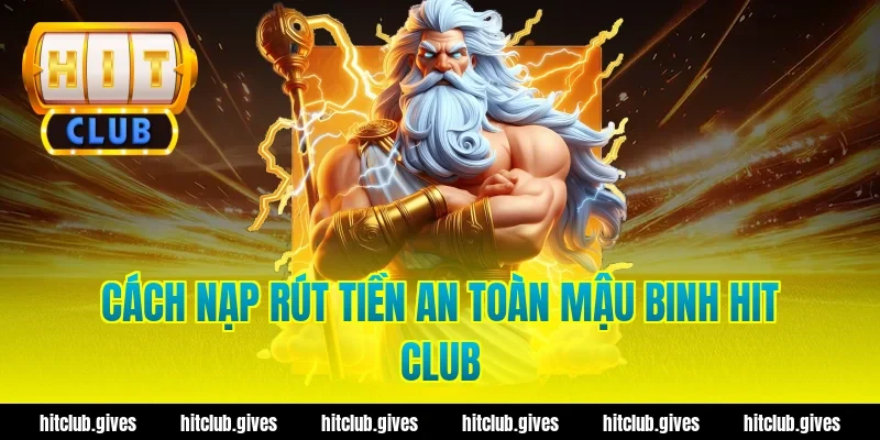 Mậu Binh Hit Club – Mẹo Xếp Bài Chống Sập Hầm Chuẩn Xác