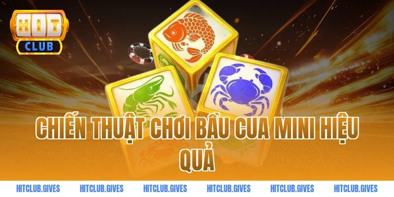 Chiến Thuật Chơi Bầu Cua Mini Hiệu Quả