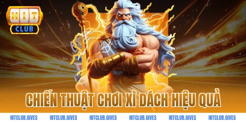 Chiến thuật chơi xì dách hiệu quả