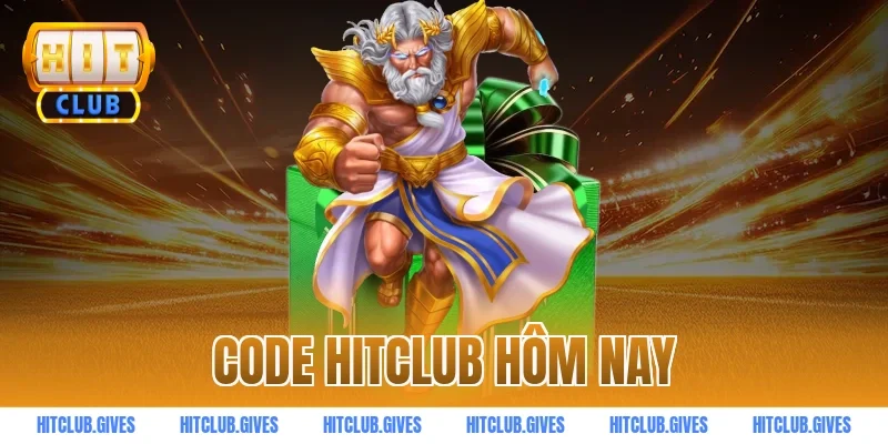 code HITCLUB hôm nay