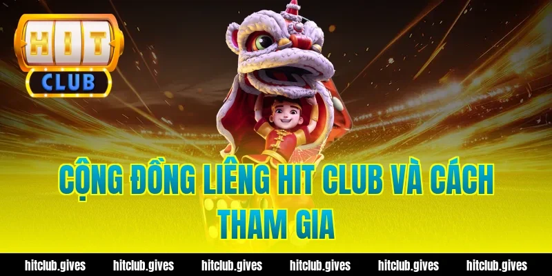 Cộng đồng liêng hit club và cách tham gia