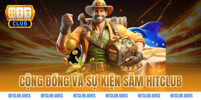 Cộng đồng và sự kiện sâm HITCLUB