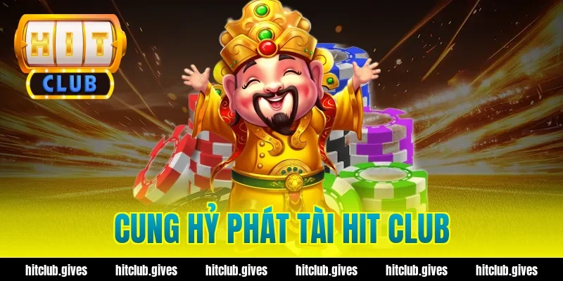 cung hỷ phát tài hit club