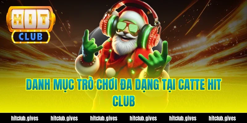 Catte Hit Club – Hé Lộ Cách Chơi Dễ Thắng Nhất