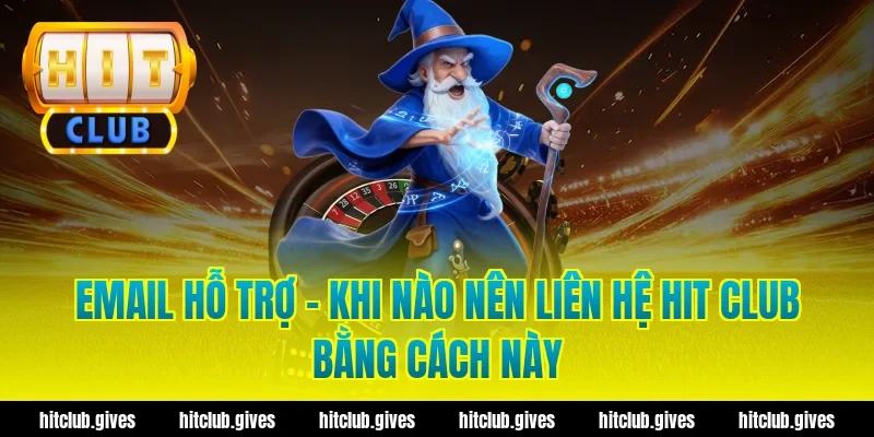 Cách Liên Hệ Hit Club Chuẩn Xác, Hỗ Trợ Nhanh 24/7