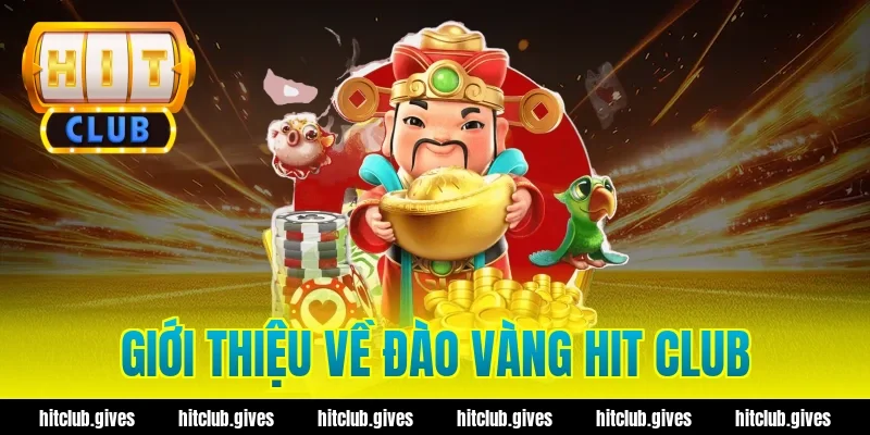 Giới thiệu về đào vàng hit club