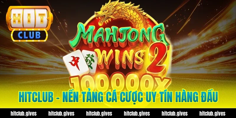 HitClub - Nền Tảng Cá Cược Uy Tín Hàng Đầu