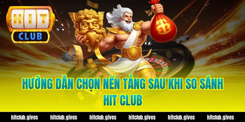 So Sánh Hit Club: Đánh Giá Chân Thực, Ưu Và Nhược Điểm
