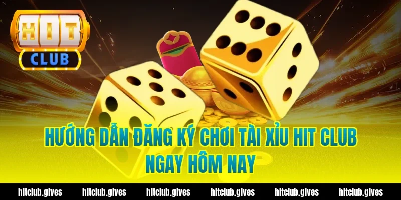 Tài Xỉu Hit Club – Mẹo Soi Cầu Và Đặt Cược Chuẩn Xác