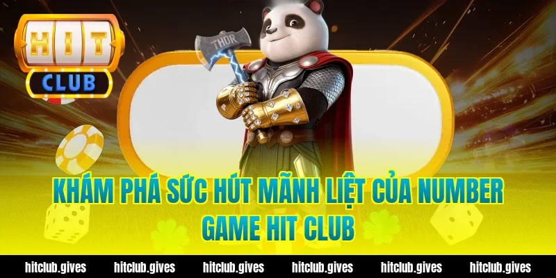 Khám phá sức hút mãnh liệt của number game hit club