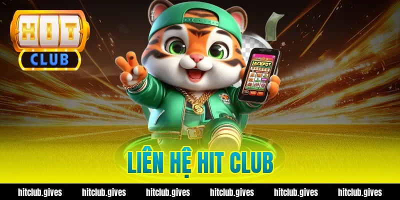 Cách Liên Hệ Hit Club Chuẩn Xác, Hỗ Trợ Nhanh 24/7