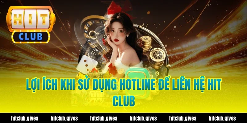 Cách Liên Hệ Hit Club Chuẩn Xác, Hỗ Trợ Nhanh 24/7