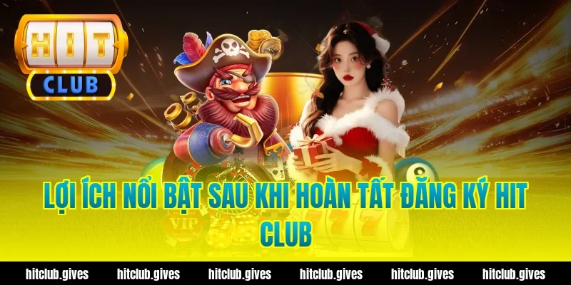 Hướng Dẫn Đăng Ký Hit Club Nhanh Chóng, Chuẩn Xác Nhất