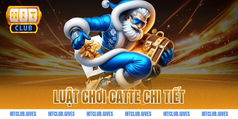 Luật chơi catte chi tiết