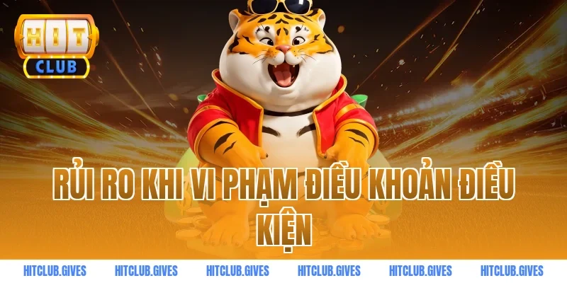 Rủi ro khi vi phạm điều khoản điều kiện