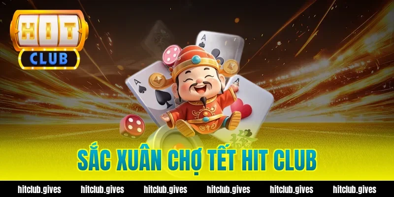 sắc xuân chợ tết hit club