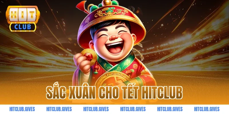 sắc xuân cho tết hitclub