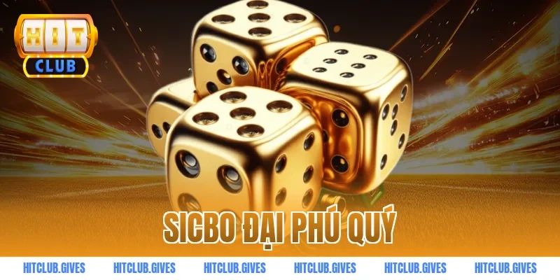 sicbo đại phú quý
