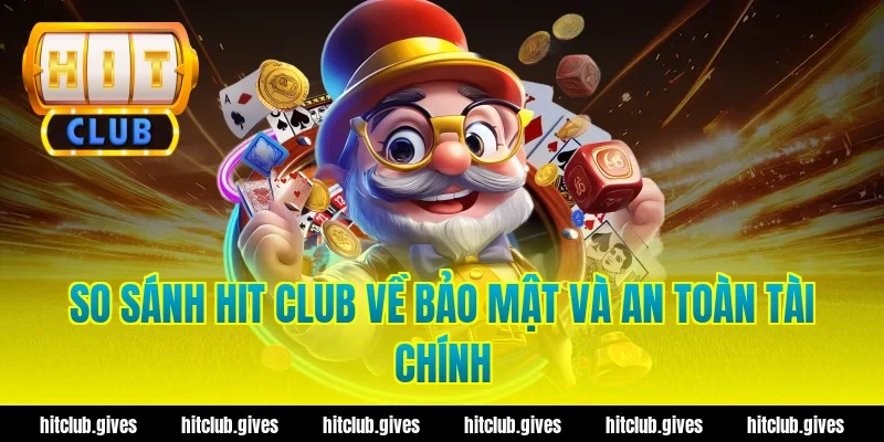 So Sánh Hit Club: Đánh Giá Chân Thực, Ưu Và Nhược Điểm