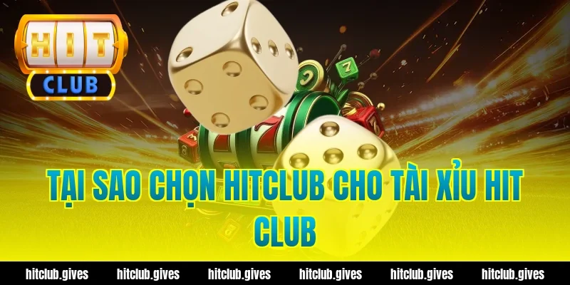Tài Xỉu Hit Club – Mẹo Soi Cầu Và Đặt Cược Chuẩn Xác