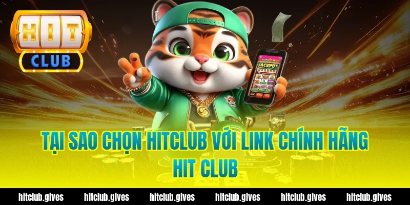 Lấy Link Chính Hãng Hit Club – An Toàn, Tốc Độ Cao