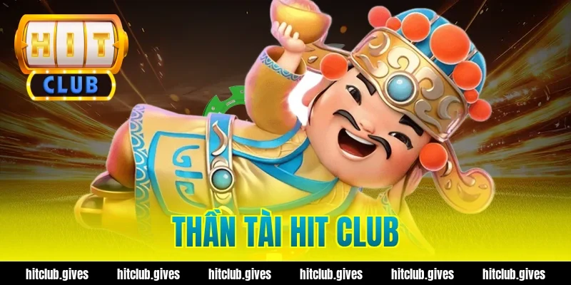 thần tài hit club
