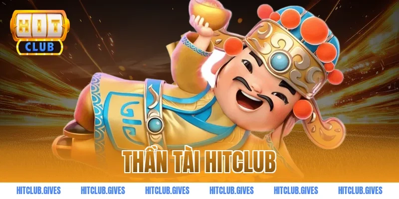 thần tài hitclub