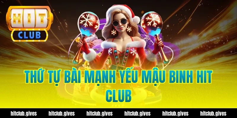 Mậu Binh Hit Club – Mẹo Xếp Bài Chống Sập Hầm Chuẩn Xác