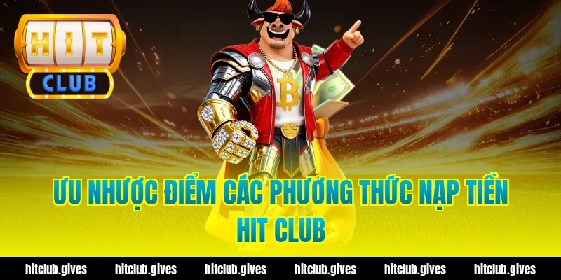 Hướng Dẫn Nạp Tiền Hit Club Nhanh Chóng, Chuẩn Xác